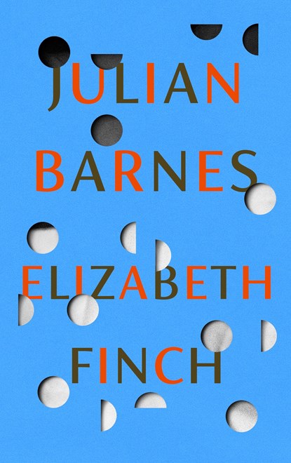 Elizabeth Finch, Julian Barnes - Gebonden Gebonden - 9781787333932