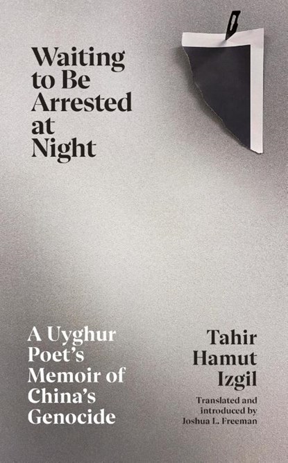 Waiting to Be Arrested at Night, Tahir Hamut Izgil - Paperback - 9781787334021