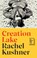 Creation Lake, Rachel Kushner - Paperback - 9781787334380