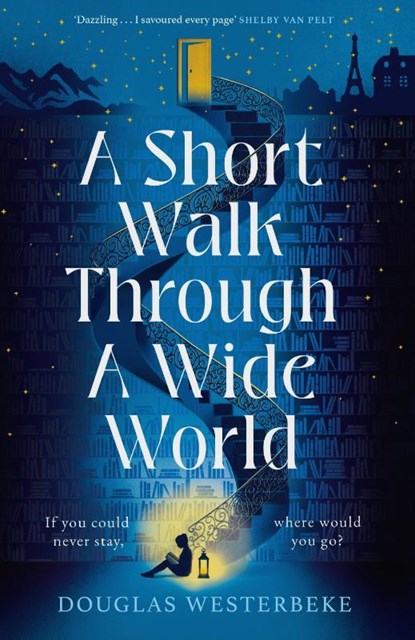 A Short Walk Through a Wide World, Douglas Westerbeke - Gebonden - 9781787335011