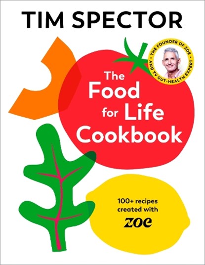 The Food For Life Cookbook, Tim Spector - Gebonden - 9781787335233