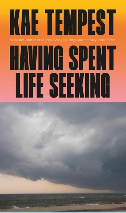 Having Spent Life Seeking, Kae Tempest - Paperback - 9781787335387