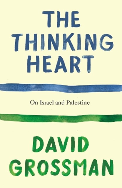 The Thinking Heart, David Grossman - Gebonden - 9781787335509