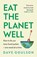 Eat the Planet Well, Dave Goulson - Paperback - 9781787335639