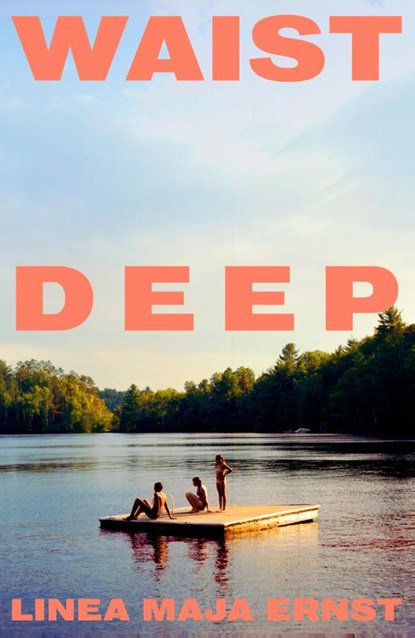 Waist Deep, Linea Maja Ernst - Paperback - 9781787335646