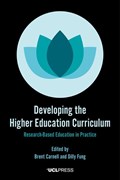 Developing the Higher Education Curriculum | Carnell, Brent ; Fung, Professor Dilly, Professor of Higher Education Development & Academic Director Ucl Centre for Advancing Learning and Teaching | 