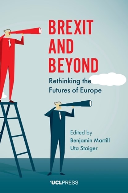 Brexit and Beyond, Benjamin Martill ; Uta Staiger - Gebonden - 9781787352773