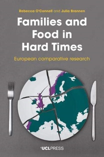 Families and Food in Hard Times, Rebecca O'Connell ; Julia Brannen - Paperback - 9781787356566