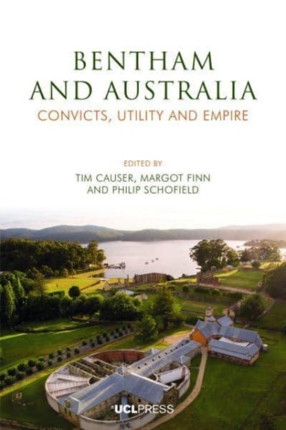 Jeremy Bentham and Australia, Tim Causer ; Margot Finn ; Philip Schofield - Paperback - 9781787358195