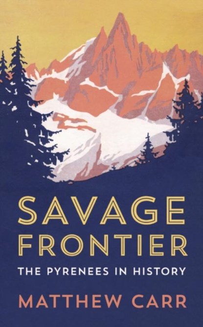 Savage Frontier, Matthew Carr - Gebonden - 9781787380073