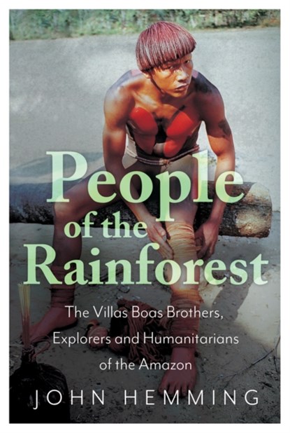People of the Rainforest, John Hemming - Gebonden - 9781787381957