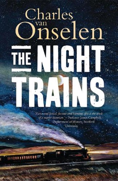 The Night Trains, Charles van Onselen - Paperback - 9781787384040