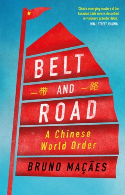 Belt and Road, Bruno Macaes - Paperback - 9781787384071