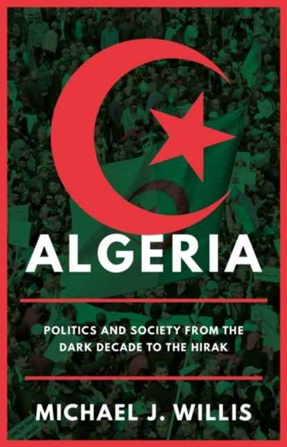 Algeria, Michael J. Willis - Gebonden - 9781787384743
