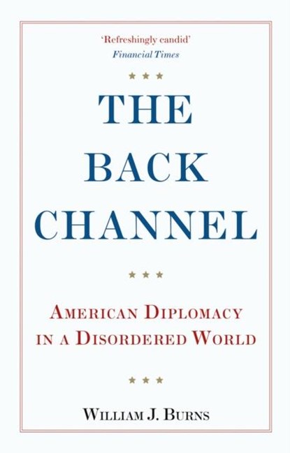 The Back Channel, Ambassador William J. Burns - Paperback - 9781787385528