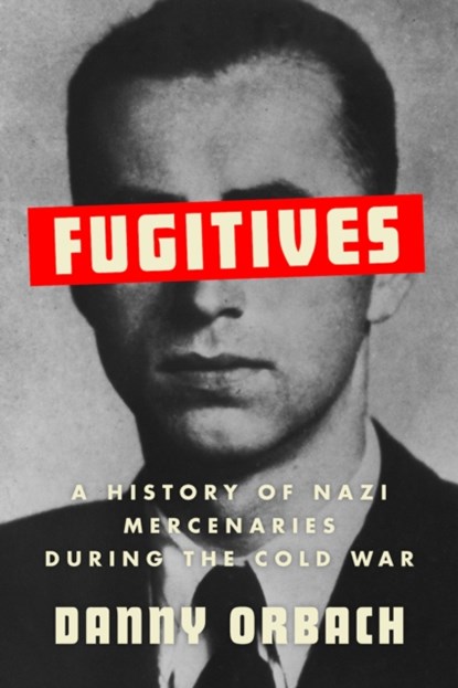 Fugitives, Danny Orbach - Gebonden - 9781787385900