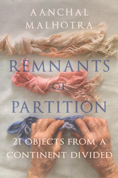 Remnants of Partition, Aanchal Malhrota - Paperback - 9781787386037