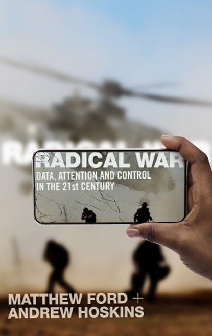 Radical War, Matthew Ford ; Andrew Hoskins - Paperback - 9781787386990