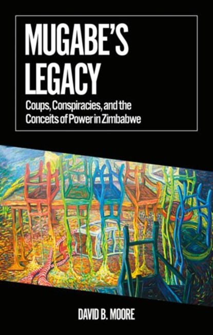 Mugabe's Legacy, David B. Moore - Paperback - 9781787387713