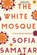The White Mosque, Sofia Samatar - Gebonden - 9781787388079