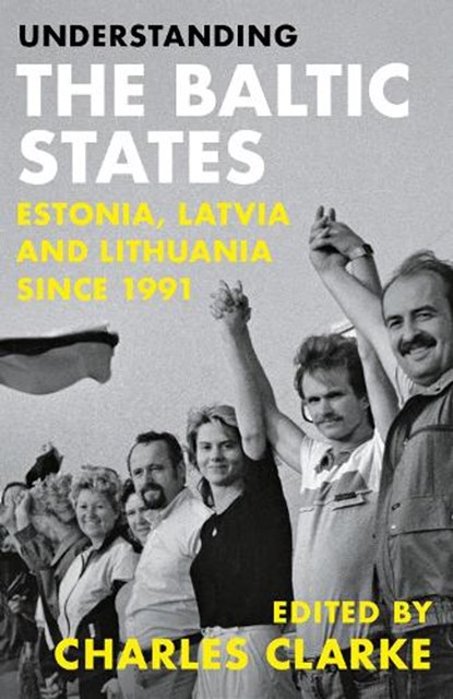 Understanding the Baltic States, Charles Clarke - Paperback - 9781787389410
