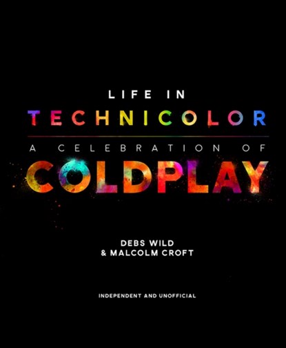 Life in Technicolor, Debs Wild ; Malcolm Croft - Gebonden Gebonden - 9781787391093