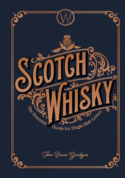 Scotch Whisky, Tom Bruce-Gardyne - Gebonden - 9781787391499