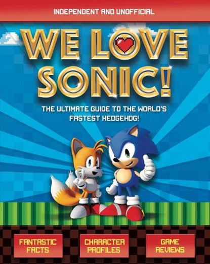 We Love Sonic! (Independent and Unofficial), Jane Kent - Paperback - 9781787393028