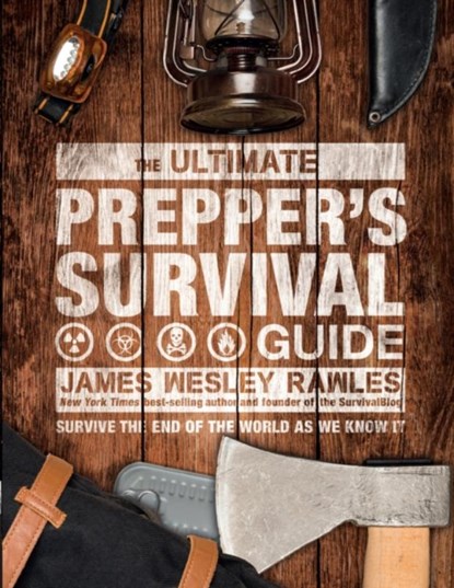 The Ultimate Prepper's Survival Guide, James Wesley Rawles - Gebonden - 9781787393424
