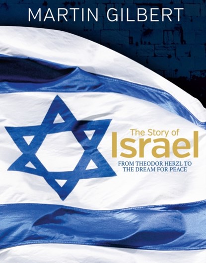 The Story of Israel, Martin Gilbert - Gebonden - 9781787394070