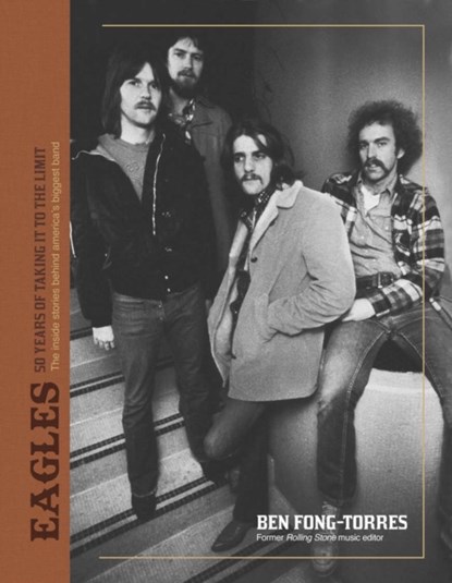 Eagles, Ben Fong-Torres - Gebonden - 9781787394377