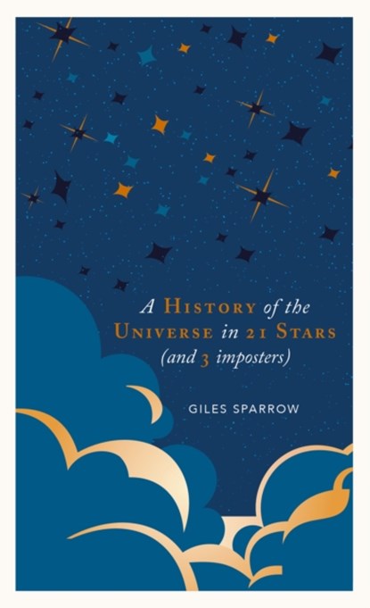A History of the Universe in 21 Stars, Giles Sparrow - Gebonden - 9781787394650