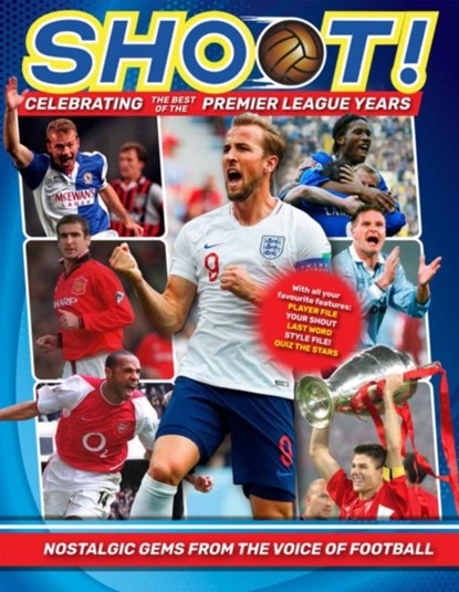 Shoot - Celebrating the Best of the Premier League Years, Adrian Besley - Gebonden - 9781787394957