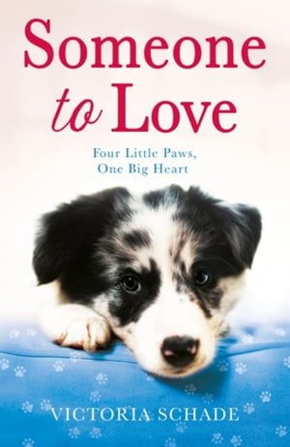 Someone to Love, Victoria Schade - Ebook - 9781787395008