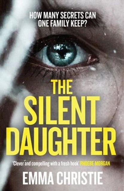 The Silent Daughter, Emma Christie - Ebook - 9781787395015