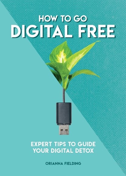 How to Go Digital Free, Orianna Fielding - Paperback - 9781787395077