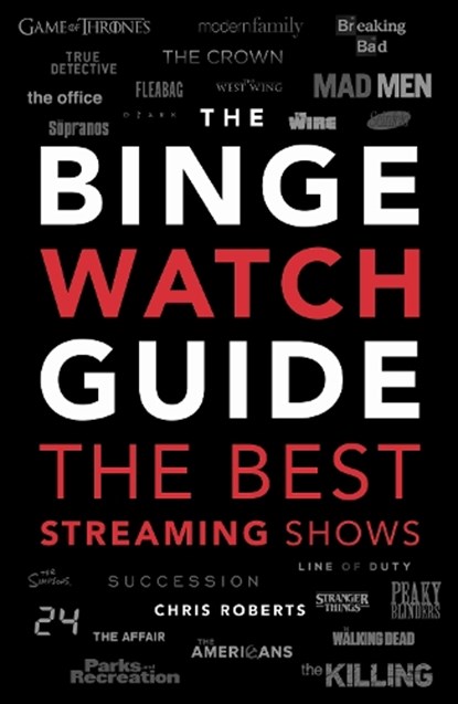 The Binge Watch Guide, ROBERTS,  Chris - Paperback - 9781787395367