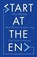 Start at the End, Dan Bigham - Gebonden - 9781787396081