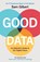 Good Data, Sam Gilbert - Gebonden - 9781787396364
