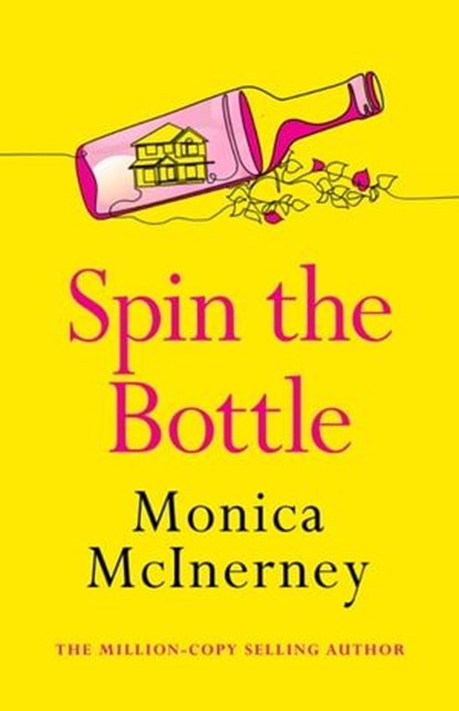 Spin the Bottle, Monica McInerney - Ebook - 9781787396746