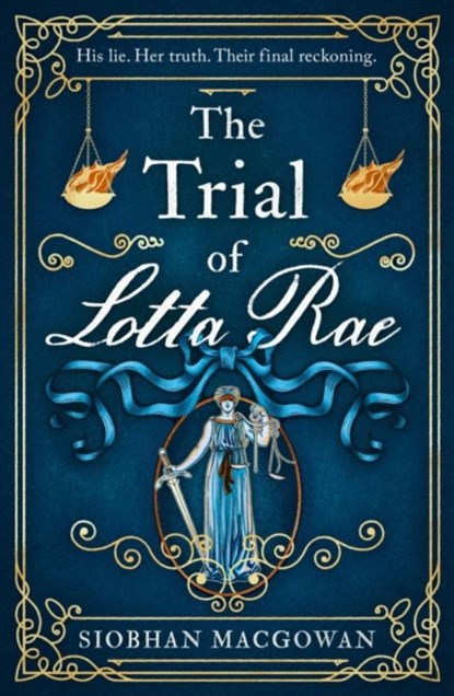 The Trial of Lotta Rae, Siobhan MacGowan - Gebonden - 9781787397316