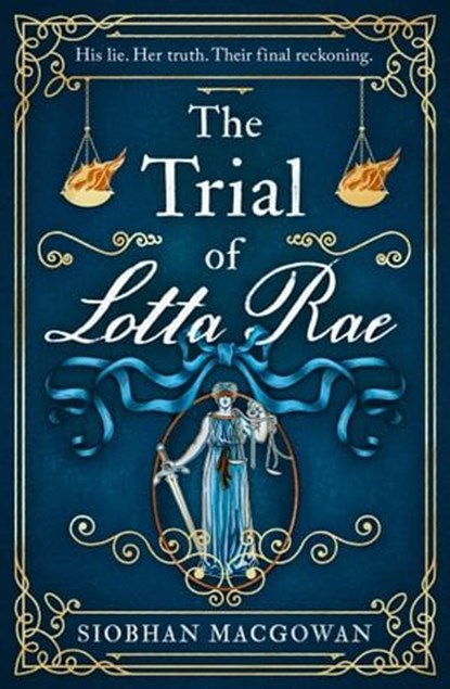 The Trial of Lotta Rae, Siobhan MacGowan - Ebook - 9781787397323