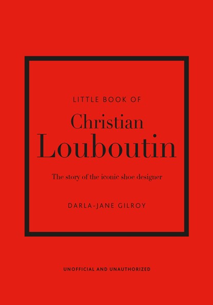 Little Book of Christian Louboutin, Darla-Jane Gilroy - Gebonden Gebonden - 9781787397392