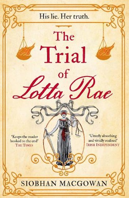 The Trial of Lotta Rae, Siobhan MacGowan - Paperback - 9781787397811