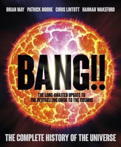 Bang!! 2, Brian May ; Chris Lintott ; Hannah Wakeford ; Patrick Moore - Gebonden Gebonden - 9781787398276