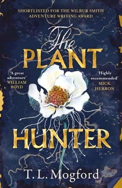 The Plant Hunter, T.L. Mogford - Ebook - 9781787399358