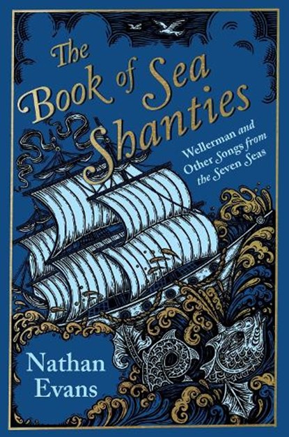 The Book of Sea Shanties, Nathan Evans - Gebonden - 9781787399587
