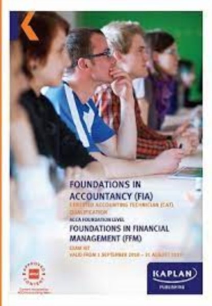 FFM - FOUINDATIONS IN FINANCIAL MANAGEMENT - EXAM KIT, Kaplan Publishing - Paperback - 9781787403420