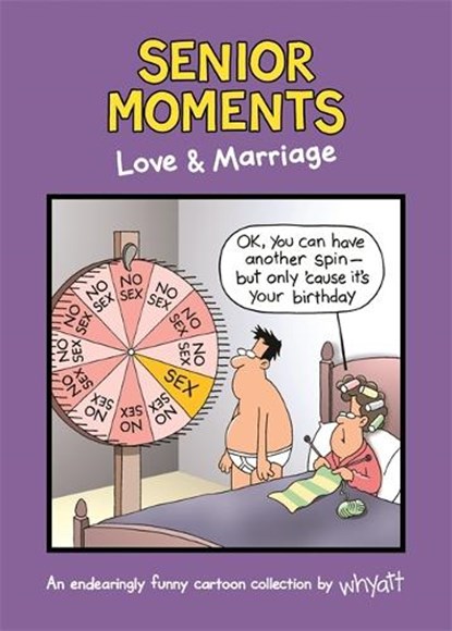Senior Moments: Love & Marriage, Tim Whyatt - Gebonden - 9781787411371