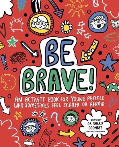 Be Brave! Mindful Kids, Dr. Sharie Coombes - Paperback - 9781787413238